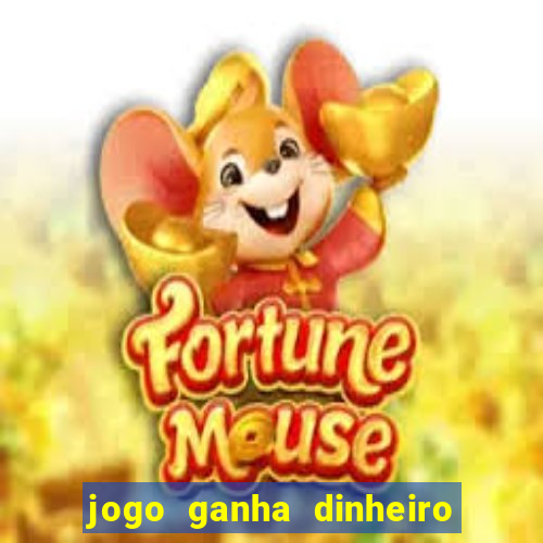 jogo ganha dinheiro de verdade pix